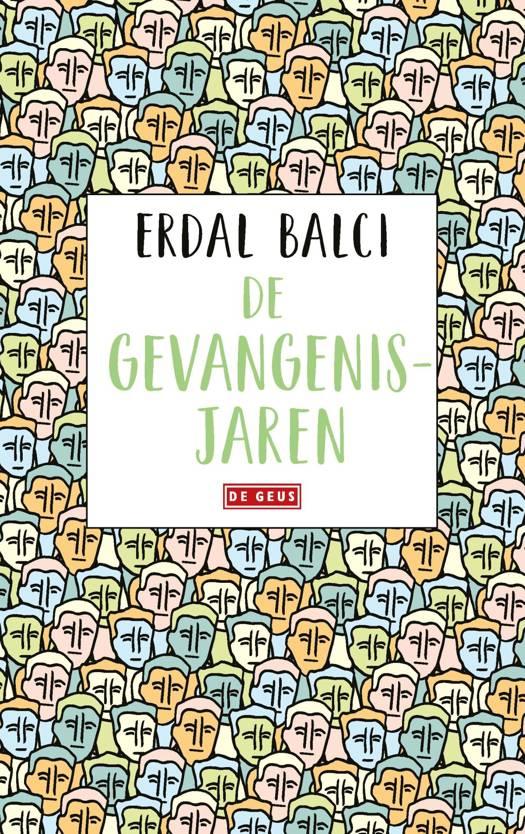 'De gevangenisjaren' - Erdal Balci (De Geus)
