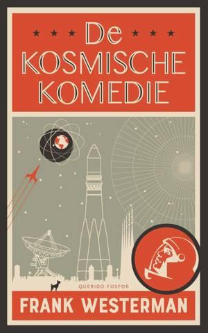 'De kosmische komedie' - Frank Westerman (Querido)